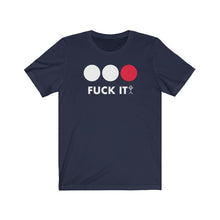 Load image into Gallery viewer, Fuck it Tee