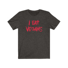 Load image into Gallery viewer, I eat Vegans tee