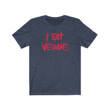 Load image into Gallery viewer, I eat Vegans tee