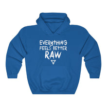 Load image into Gallery viewer, Everything Feels Better RAW Hoodie