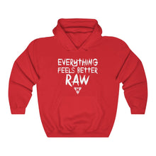 Load image into Gallery viewer, Everything Feels Better RAW Hoodie